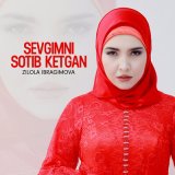 Песня Zilola Ibragimova - Sevgimni sotib ketgan