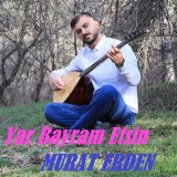 Песня Murat Erden - Yar Bayram Etsin