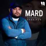 Песня Shoxruz Sharipov - Mard