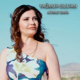 Песня Yağmur Sultan - Acımaz Bana