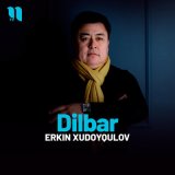 Песня Erkin Xudoyqulov - Dilbar