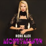 Песня Rene Alex - MONEYMAKER