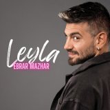 Песня Ebrar Mazhar - Leyla