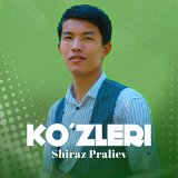 Песня Shiraz Praliev - Ko'zleri