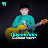 Песня Davlatbek Yusupov - Quyoncham