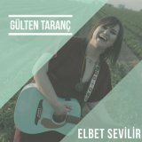 Песня Gülten Taranç - Elbet Sevilir