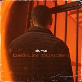 Песня Kinyas - Değilim Dünden