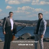 Песня Fenomen Pazarcı, Emir Bozdoğan - Gülen De Yar