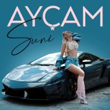 Песня Ayçam - Suni