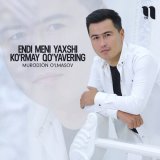 Песня Murodjon O'lmasov - Endi meni yaxshi ko'rmay qo'yavering