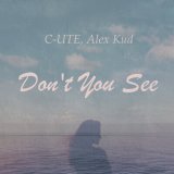 Песня C-UTE, Alex Kud - Don't You See