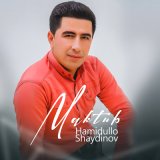 Песня Hamidullo Shaydinov - Maktub