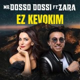 Песня MrDosso Dossi, Зара - Ez kevokim