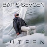 Песня Barış Sevgen - Lütfen