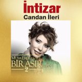 Песня İntizar - Candan İleri