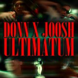 Песня Donn, Joosh - ULTIMATUM