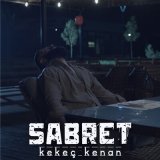 Песня Kekeç Kenan - Sabret