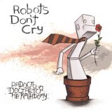 Песня Robots Don't Cry - До конца