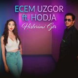 Песня Ecem Uzgor, Hodja - Hislerimi Gör