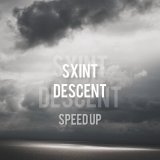 Песня SXINT - DESCENT (Speed Up)