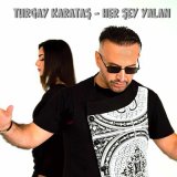 Песня Turgay Karataş - Her Şey Yalan