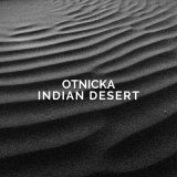 Песня Otnicka - Indian Desert