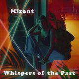 Песня Mizant - Whisper of the past