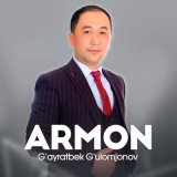 Песня G'ayratbek G'ulomjonov - Armon