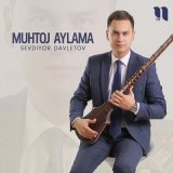 Песня Sevdiyor Davletov - Muhtoj aylama