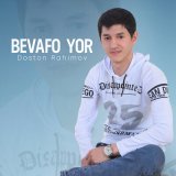 Песня Doston Rahimov - Bevafo yor