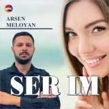 Песня Arsen Meloyan - Ser Im