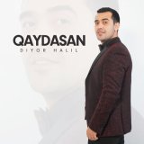 Песня Diyor Halil - Qaydasan