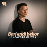 Песня Muzaffar Olimov - Bari endi bekor