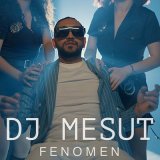 Песня Dj Mesut - Fenomen