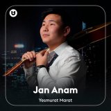 Песня Yesmurat Marat - Jan Anam