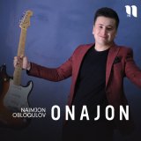 Песня Naimjon Obloqulov - Onajon