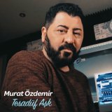 Песня Murat Özdemir - Tesadüf Aşk