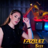 Песня Fazilet - Sızı