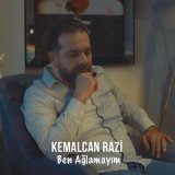 Песня Kemalcan Razi - Ben Ağlamayım