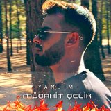 Песня Mücahit Çelik - Yandım