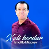 Песня Ismatillo Mirzayev - Xoli bordur