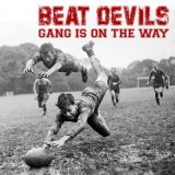 Песня Beat Devils - Gang Is on the Way