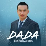 Песня Botirbek Zokirov - Dada