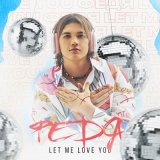 Песня Федя - Let me love you