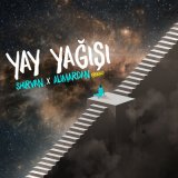 Песня ALİMARDAN, SHIRVAN - Yay Yağışı (Remix)