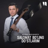 Песня Azizbek Madumarov - Salomat bo'ling do'stlarim