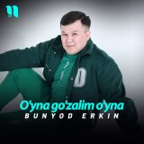 Песня Bunyod Erkin - O'yna go'zalim o'yna