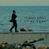 Песня Yıldıray Paralı - Gitmem Anam