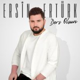 Песня Ersin Ertürk - Ders Olsun