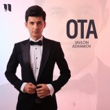 Песня Javlon Adxamov - Ota